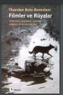 Filmler ve Rüyalar. Tarkovski, Bergman, Sokurov, Kubrick ve Wong Kar-wai